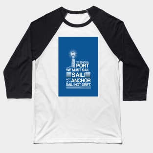 We Must Sail,Franklin D.Roosevelt, Quote Poster Baseball T-Shirt